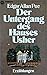 Der Untergang des Hauses Usher: Erzählungen