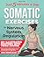 Somatic Exercises for Nervo...