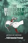 The Murderer You Know by Patti Gaustad Procopi