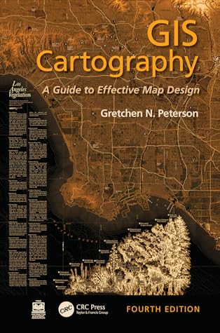 GIS Cartography: A Guide to Effective Map Design