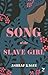 Song of the Slave Girl