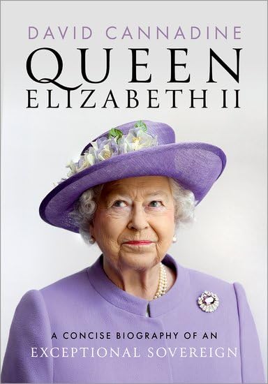 Queen Elizabeth II: A Concise Biography of an Exceptional Sovereign (Hardcover)