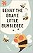 Benny the Brave Little Bumblebee by Dan Rad
