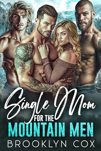 Single Mom for the Mountain Men (Mountain Men Why Choose)