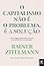 O Capitalismo não é o Probl...