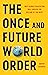 The Once and Future World O...