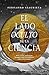 El lado oculto de la ciencia (No ficción) (Spanish Edition)
