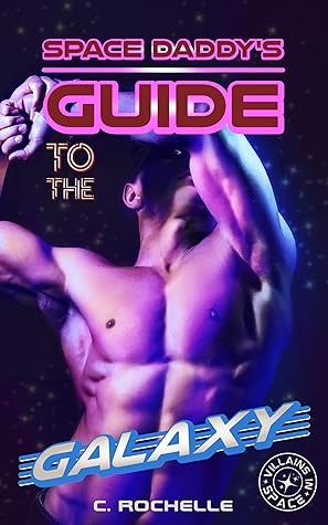 Space Daddy's Guide to the Galaxy (Villains in Space, #2)