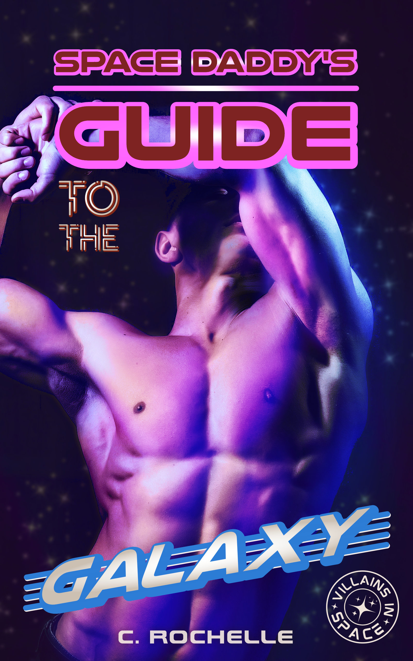 Space Daddy's Guide to the Galaxy (Villains in Space, #2)