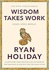 Wisdom Takes Work...