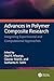 Advances in Polymer Composite Research by Atul Kumar Maurya