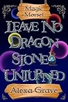 Leave No Dragon Stone Unturned by Alexa Grave