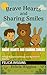 Brave Hearts and Sharing Smiles by Felicia Wiggins