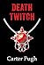 Death Twitch: Book Two of The Death Book Trilogy ((The Death Book Series) 2)