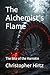 The Alchemist's Flame: The ...
