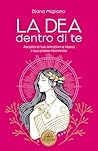 La dea dentro di ...