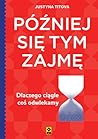 Później się tym z...