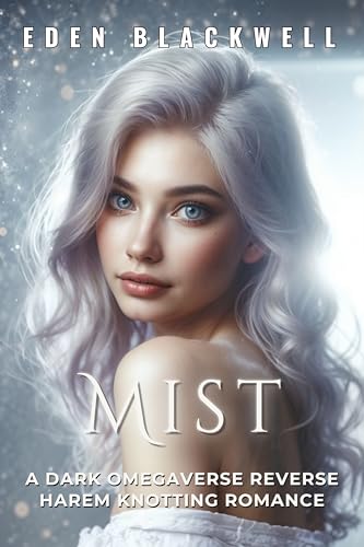 MIST: A Dark Omegaverse Reverse Harem Knotting Romance (FERAL OMEGA'S SINS Book 5)