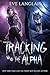 Tracking the Alpha (Project Therianthrope Book 1)