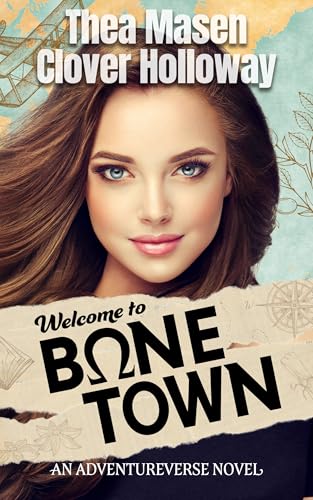 Welcome to Bone Town (Adventureverse Book 1)