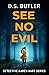 See No Evil by D.S. Butler