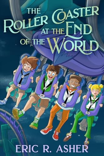 The Roller Coaster at the End of the World (Ellie's Park, #2)