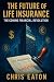 The Future of Life Insuranc...