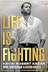 Life Is Fighting