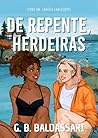 De Repente, Herdeiras (Família Lancellotti Livro 1) (Portuguese Edition)