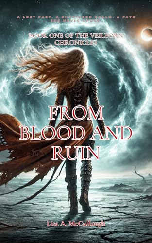 From Blood And Ruin (The Veilborn Chronicles Book 1)