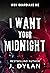 I Want Your Midnight by J. Dylan