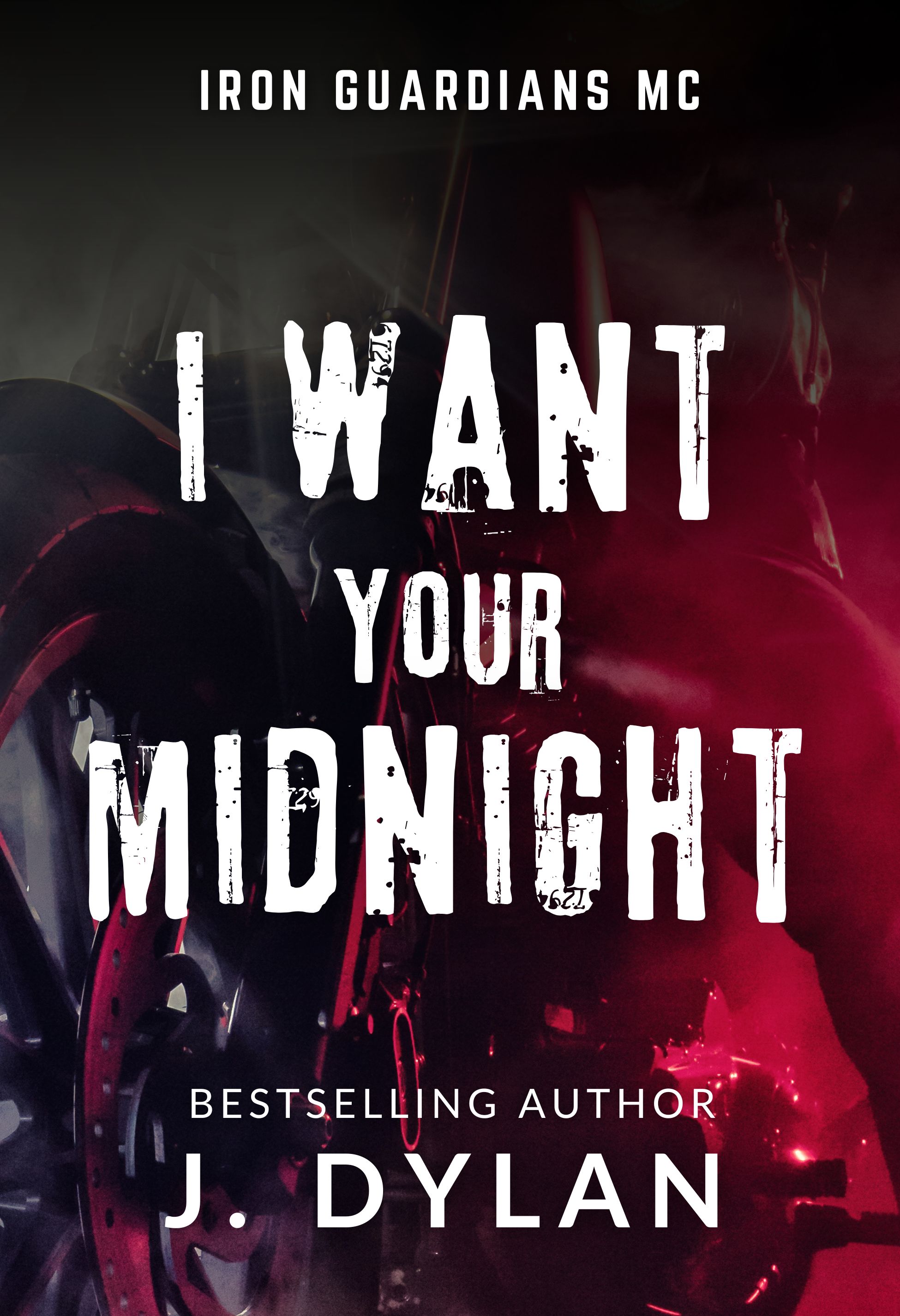 I Want Your Midnight: An Iron Guardians MC Romance Novella (Kindle Edition)