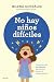 No hay niños difíciles: Cómo abordar las rabietas de tus hijos según su temperamento (Superfamilias) (Spanish Edition)