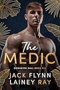 The Medic: A Dark Billionaire Military Romance