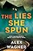 The Lies She Spun: Love can...
