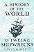 A History of the World in Twelve Shipwrecks