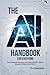 The AI Handbook for Everyone by PJ Chavaux