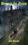 Beyond the Gates: A Novel