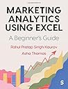 Marketing Analytics Using Excel: A Beginner′s Guide