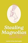 Stealing Magnolia...