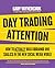 Day Trading Attention: How to Actually Build Brand and Sales in the New Social Media World