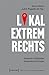 Lokal extrem Rechts by Daniel Mullis