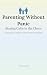 Parenting Without Panic: St...