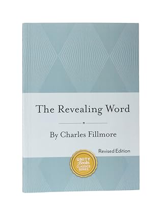 The Revealing Word: A Dictionary of Metaphysical Terms (Charles Fillmore Reference Library)