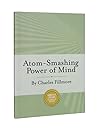 Atom-Smashing Power of Mind by Charles Fillmore