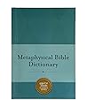 Metaphysical Bible Dictionary by Charles Fillmore