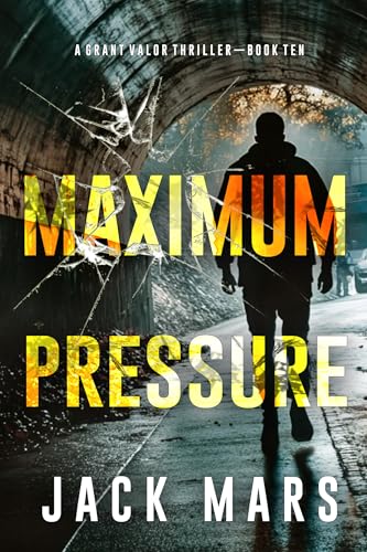 Maximum Pressure (Grant Valor #10)