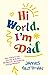 Hi World, I'm Dad