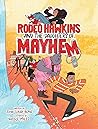 Rodeo Hawkins and the Daughters of Mayhem by John Claude Bemis Rodeo Hawkins and the Daughters of Mayhem by John Claude Bemis