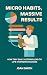 Micro Habits, Massive Results by Maggie Fernwright